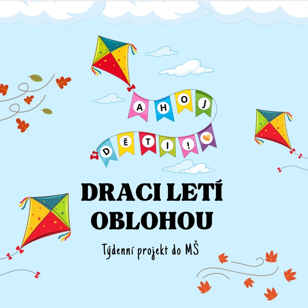Draci letí oblohou- týdenní projekt do MŠ  1