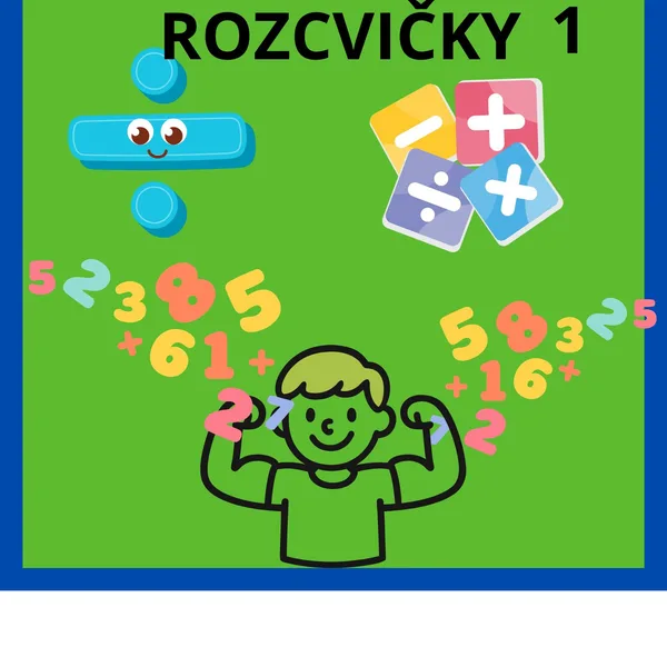 MATEMATICKÉ ROZCVIČKY 1