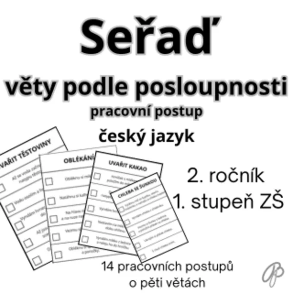 Pracovní postup: Seřaď - věty podle dějové posloupnosti  1