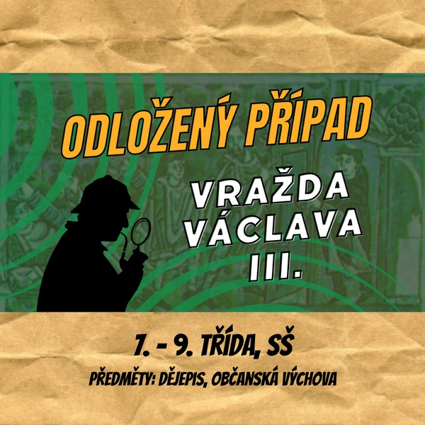 Odložený případ: Vražda Václava III. 1