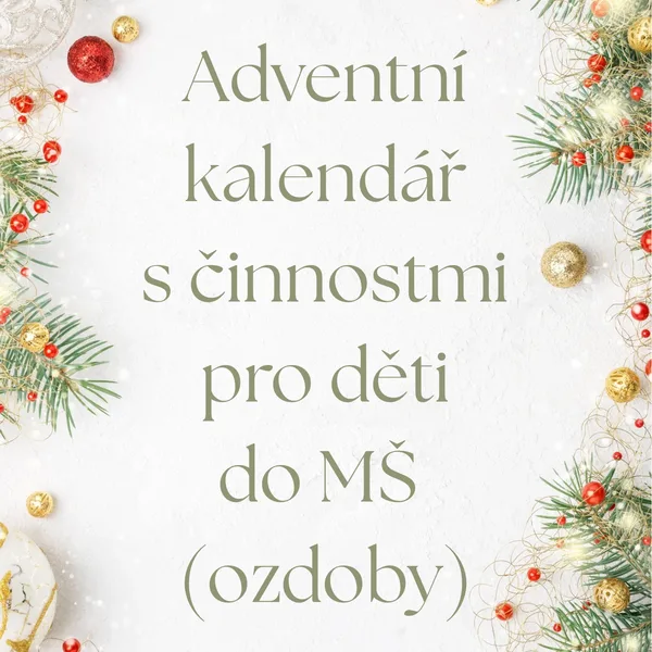 Adventní kalendář s činnostmi pro MŠ s metodikou 1