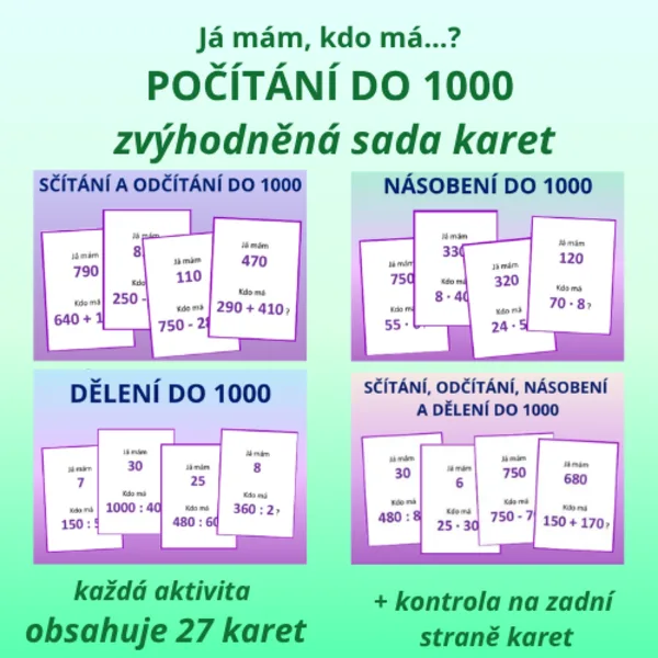 Já mám, kdo má…? – SČÍTÁNÍ, ODČÍTÁNÍ, NÁSOBENÍ A DĚLENÍ DO 1000 - zvýhodněná sada 1