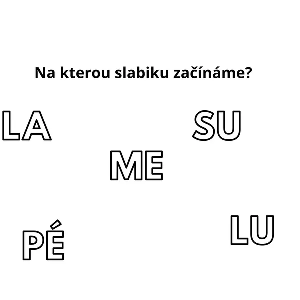 Na kterou slabiku začínáme? 1