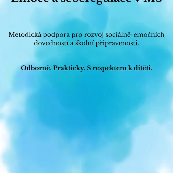 Emoce a seberegulace v MŠ Metodická podpora pro rozvoj sociálně-emočních dovedností a školní připravenosti 1