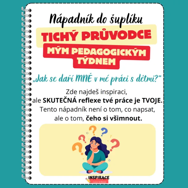 Jak se zhodnotit? TICHÝ PRŮVODCE mým pedagogickým týdnem - nápadník do šuplíku 1