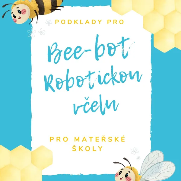 Materiál pro Robotickou včelu (Bee-Bot) 1
