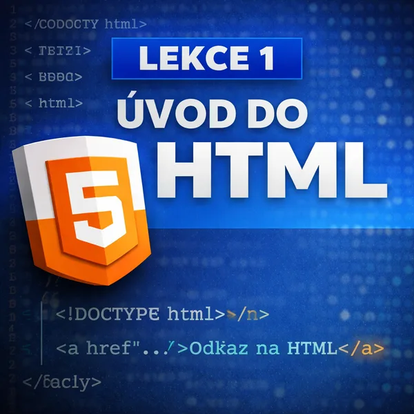 HTML – základy struktury webové stránky (Lekce 1) 1