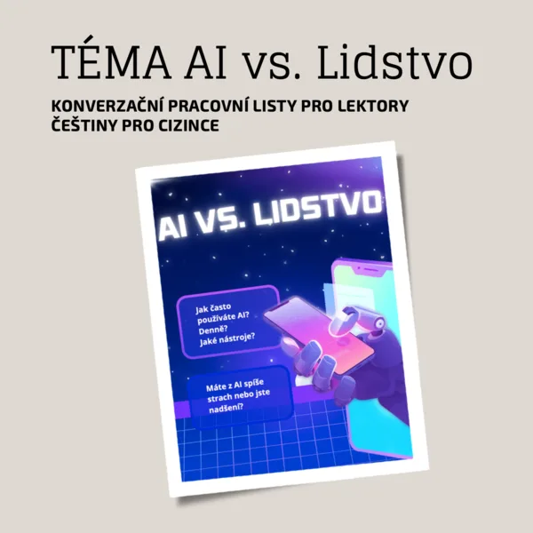Konverzace na téma: AI vs. Lidstvo_čeština pro cizince 1