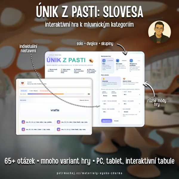 ÚNIK Z PASTI: Mluvnické Kategorie Sloves (interaktivní hra) 1