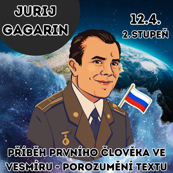 Jurij Gagarin 12. 4. - porozumění textu (2. stupeň) 1