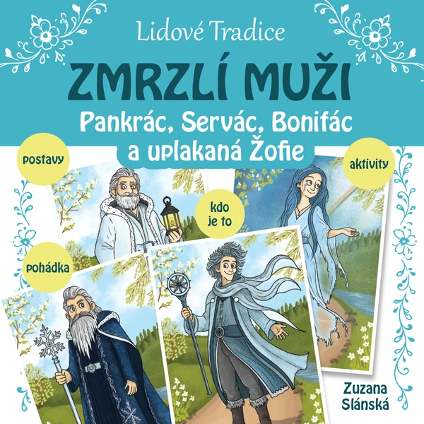 Lidové tradice - Pankrác, Servác, Bonifác a Uplakaná Žofie 1