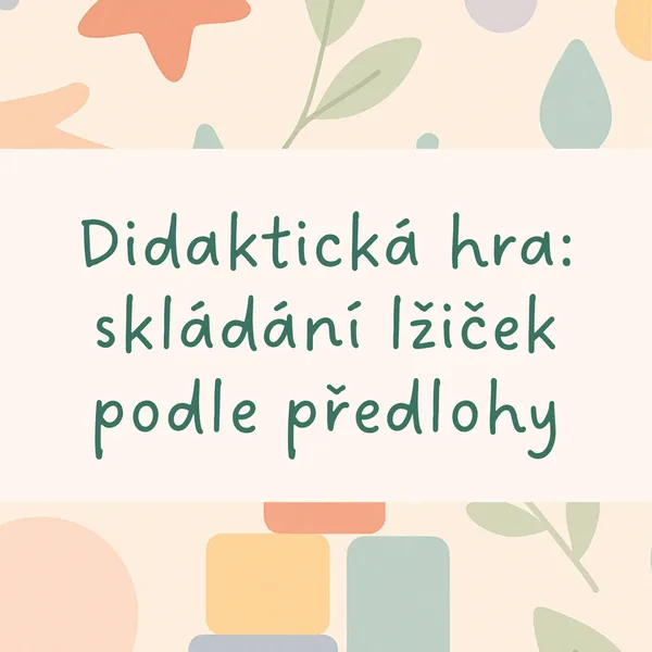 Skládání lžiček podle předlohy 1