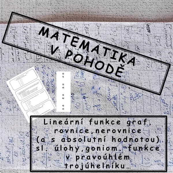 LINEÁRNÍ ZÁVISLOSTI, GONIOMETRICKÉ FUNKCE V PRAVOÚHLÉM TROJÚHELNÍKU 1