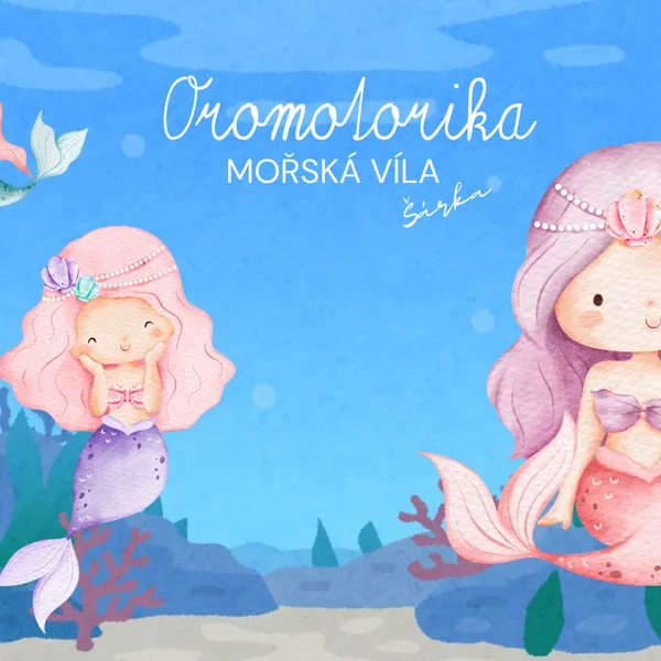 Oromotorika - MOŘSKÁ VÍLA 1