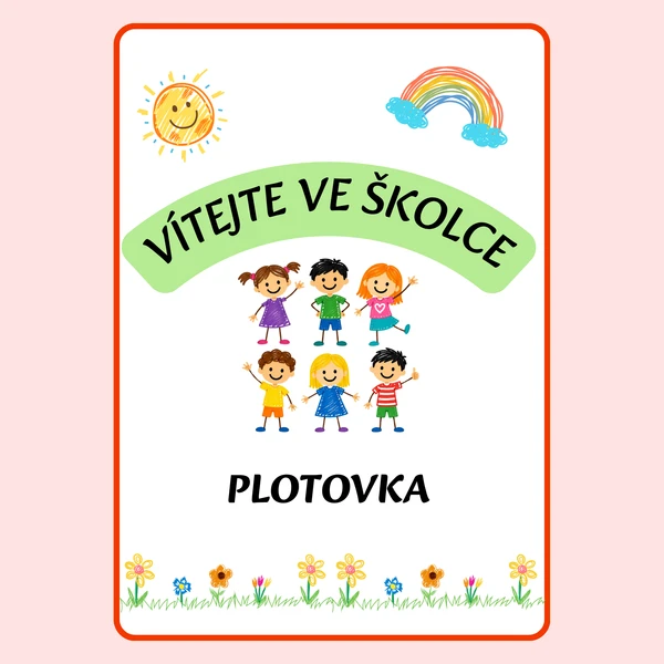 Vítejte ve školce - plotovka 1