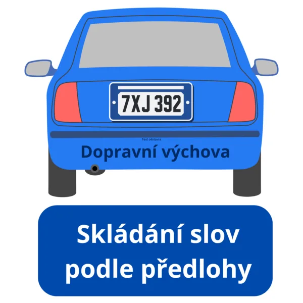 DOPRAVNÍ VÝCHOVA - Skládání slov podle předlohy registračních značek (SPZ) 1