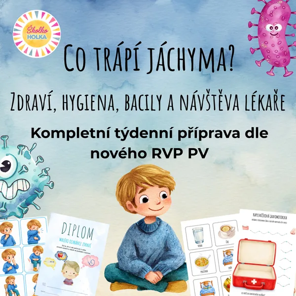 Co trápí Jáchyma? – Kompletní týdenní příprava dle nového RVP PV o zdraví, hygieně, bacilech a návštěvě lékaře 1