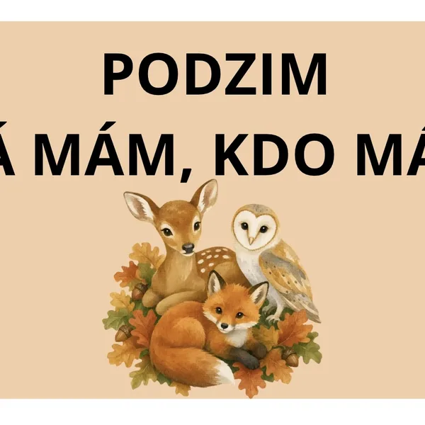 🍂 PODZIMNÍ „JÁ MÁM, KDO MÁ?“ 1