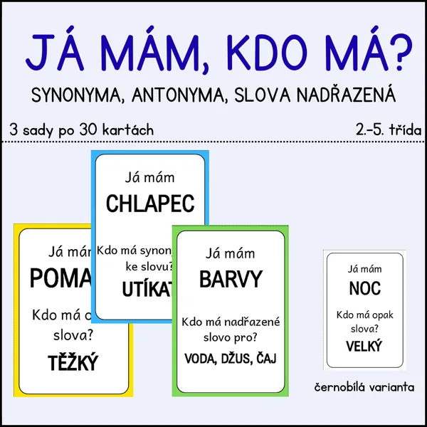 Já mám, kdo má? - antonyma, synonyma, slova nadřazená a podřazená 1