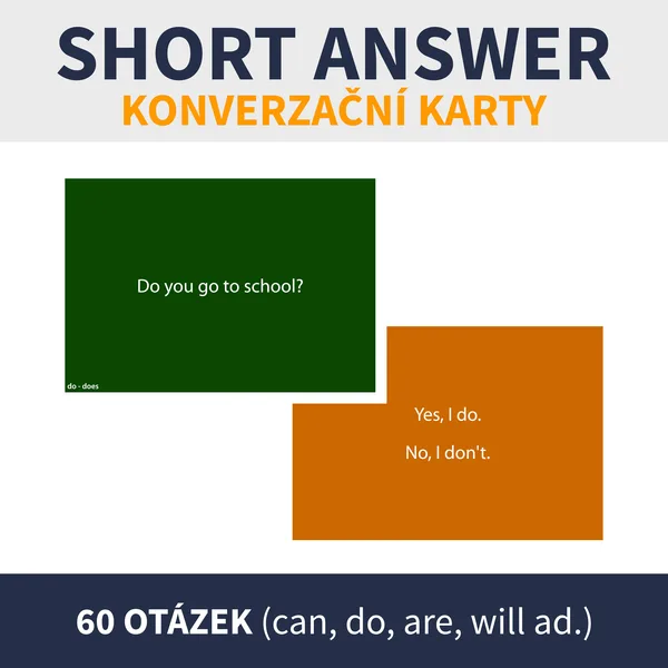ENG - SHORT ANSWERS / KONVERZAČNÍ KARTIČKY (krátké odpovědi - do, did, will, can, be, was-were) 1