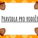 Pravidla pro rodiče Veverky 2