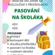 PASOVÁNÍ NA ŠKOLÁKA 4
