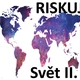 RISKUJ! Svět II. 2