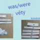 Was/were - 2 aktivity + přehled do třídy 3