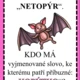 JÁ MÁM... KDO MÁ... VYJMENOVANÁ SLOVA - P 2