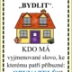 JÁ MÁM... KDO MÁ... VYJMENOVANÁ SLOVA - B 2