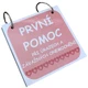 PRVNÍ POMOC při úrazech a závažných onemocnění 4