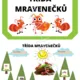 Třída mravenečků 2