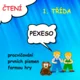 PEXESA K NÁCVIKU ČTENÍ PRVNÍCH PÍSMEN, SLABIK A SLOV 3