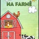 Na farmě, domácí zvířata 2