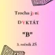 Trochu jiný diktát - "B" 2