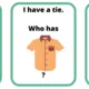 CLOTHES - activity, flashcards, pexeso, I have, who has? 3