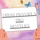 Třídní pravidla - MOTÝLCI 2