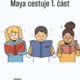 Čtení s porozuměním Maya cestuje 1. díl 3