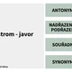 VZTAHY MEZI SLOVY - KOLÍČKOVÁNÍ (synonyma, antonyma, nadřazená, podřazená, souřadná) 3
