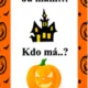 Já mám, kdo má Halloween 2