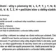 Běhací čtení - věty s písmeny M, L, S, P, T, J, Y, N, D, K, AU, OU, V, R, Š, Z, H + počítání slov a délky slabik.  5