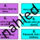 Běhací čtení - věty s písmeny M, L, S, P, T, J, Y, N, D, K, AU, OU, V, R, Š, Z, H + počítání slov a délky slabik.  7