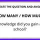 HOW MUCH HOW MANY - CREATE QUESTION AND ANSWER 3
