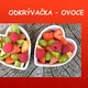Odkrývačka – ovoce 2