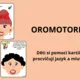 Oromotorika děti 2