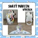 SVATÝ MARTIN - VÝROBEK A PÁTRAČKA 2