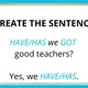 HAVE GOT HAS GOT - QUESTIONS 3