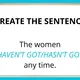 HAVEN'T GOT HASN'T GOT - CREATE SENTENCE 3