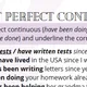 Present perfect continuous - handout, songs, grammar practice B1/B1+ (SŠ) 2