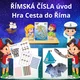 ŘÍMSKÁ ČÍSLA úvod hra_Cesta do Říma 2